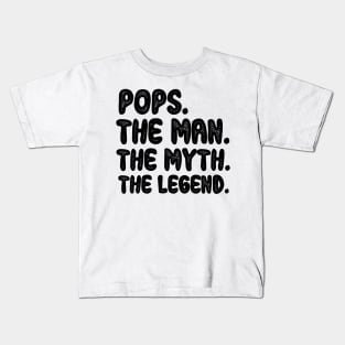 'Pops The Man Myth Legend' Awesome Father Gift Kids T-Shirt